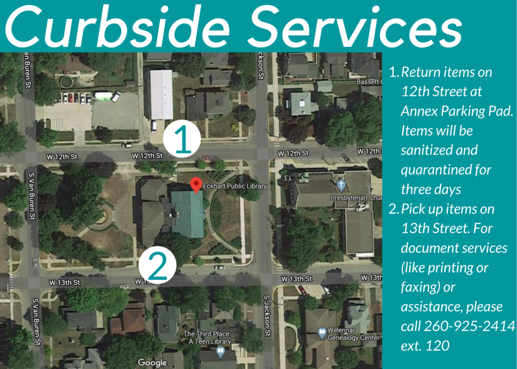 Curbside Services
1.) Return items on 12th Street at Annex Parking Pad. Items will be sanitized and quarantined for three days.

2.)Pick up items on 13th Street. For document services (like printing or faxing) or assistance, please calle (260) 925-2414 ext. 120