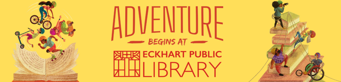 Adventure Begins at Eckhart Public Library